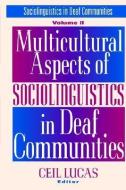 Multicultural Aspects of Sociolinguistics in Deaf Communities di Ceil Lucas edito da Gallaudet University Press