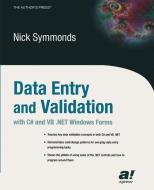 Data Entry and Validation with C# and VB .NET Windows Forms di Nick Symmonds edito da Apress
