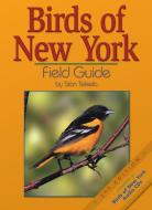 Birds of New York Field Guide di Stan Tekiela edito da ADVENTURE PUBN