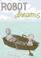 Robot Dreams di Sara Varon edito da Roaring Brook Press