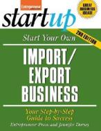 Start Your Own Import/export Business di Entrepreneur Press, Jennifer Dorsey edito da Entrepreneur Press