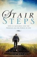 Stair Steps di Jim McCoy edito da XULON PR