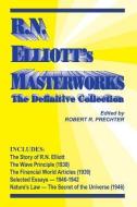 RN Elliott's Masterworks: The Definitive Collection di Ralph Nelson Elliott edito da PROBUS PUB CO