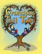 Grandpa's Tall Tales di Dennis Belcher edito da Page Publishing, Inc.
