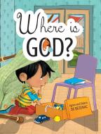 Where is God? di Agnes De Bezenac, Salem De Bezenac edito da iCharacter Limited