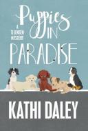 PUPPIES IN PARADISE di Kathi Daley edito da Henery Press