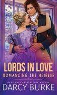 Romancing the Heiress di Darcy Burke edito da Zealous Quill Press