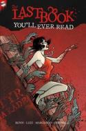 The Last Book You'll Ever Read: The Complete Series di Cullen Bunn edito da VAULT COMICS
