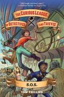 The Curious League of Detectives and Thieves: S.O.S. di Tom Phillips edito da PIXEL INK