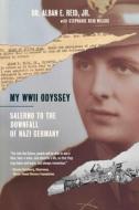 My Wwii Odyssey: Salerno To The Downfall di JR. DR. ALBAN REID edito da Lightning Source Uk Ltd