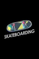 Skateboarding: Blank Lined Journal to Write in - Ruled Writing Notebook di Uab Kidkis edito da LIGHTNING SOURCE INC
