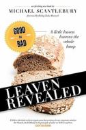 Leaven Revealed di Michael Scantlebury edito da Word Alive Press