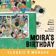 Moira's Birthday di Robert Munsch edito da Annick Press Ltd