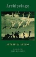 Archipelago di Antonella Anedda edito da Bloodaxe Books Ltd