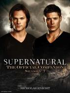 Supernatural - The Official Companion Season 7 di Nicholas Knight edito da Titan Books Ltd