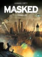 Masked: Volume 1: Anomalies di Serge Lehman edito da TITAN BOOKS