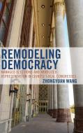 Remodeling Democracy di Zhongyuan Wang edito da Rowman & Littlefield