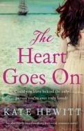 The Heart Goes On: An absolutely heartbreaking historical romance novel di Kate Hewitt edito da BOOKOUTURE