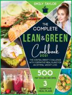 The complete Lean and Green Cookbook di Emily Taylor edito da Emily Taylor