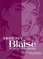 Modesty Blaise - Death In Slow Motion di Peter O'Donnell, Neville Colvin edito da Titan Books Ltd