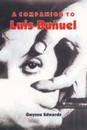 A Companion to Luis Buñuel di Gwynne Edwards edito da Tamesis Books