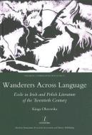 Wanderers Across Language di Kinga Olszewska edito da Maney Publishing