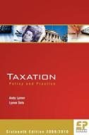 Taxation: Policy and Practice (16th Edition 2009/10) di Andy Lymer, Lynne Oats edito da Fiscal Publications