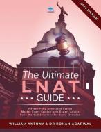 The Ultimate LNAT Guide di William Antony, Dr Rohan Agarwal edito da UniAdmissions