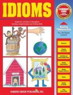Reading Fundamentals - Idioms: Learn about Idioms and How to Use Them to Strengthen Reading Comprehension and Writing Skills di Carolyn Hurst edito da Barker Creek Publishing