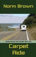 Carpet Ride di Norm Brown edito da Second Wind Publishing, LLC