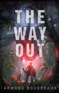 The Way Out di Armond Boudreaux edito da BOOK PUB CO