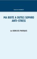 Ma boîte à outils Sophro Anti-stress di Stéphanie Hausknecht edito da Books on Demand
