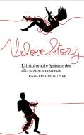 Unlove Story di Cécile Fradin-Dupire edito da Books on Demand