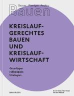 Besser - Weniger - Anders Bauen: Kreislaufgerechtes Bauen und Kreislaufwirtschaft di Dirk E. Hebel, Felix Heisel edito da Birkhäuser Verlag GmbH