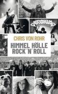 Himmel, Hölle, Rock 'n' Roll di Chris von Rohr edito da Wörterseh Verlag