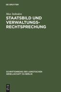 Staatsbild und Verwaltungsrechtsprechung di Max Imboden edito da De Gruyter
