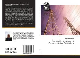 Stability Enhancement of Superconducting Generators di Ragaey Saleh edito da Noor Publishing