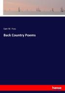Back Country Poems di Sam W. Foss edito da hansebooks
