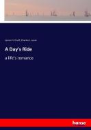 A Day's Ride di James H. Graff, Charles J. Lever edito da hansebooks