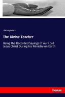The Divine Teacher di Anonymous edito da hansebooks