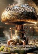 DampfPilze di Diana Kluge edito da tredition