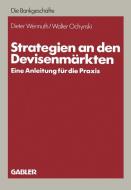 Strategien an den Devisenmärkten di Dieter Wermuth edito da Gabler Verlag