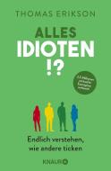 Alles Idioten!? di Thomas Erikson edito da Knaur Taschenbuch