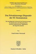 Das Privatisierungs-Dispositiv der EU-Kommission. di Frank Schulz-Nieswandt edito da Duncker & Humblot GmbH