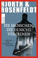 Die Menschen, die es nicht verdienen di Michael Hjorth, Hans Rosenfeldt edito da Rowohlt Taschenbuch