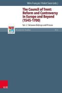 The Council of Trent: Reform and Controversy in Europe and Beyond (1545-1700) Volume 2 edito da Vandenhoeck + Ruprecht