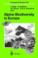 Alpine Biodiversity in Europe di G. Grabherr, D. B. a. Thompson, L. Nagy edito da Springer Berlin Heidelberg