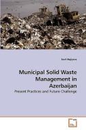 Municipal Solid Waste Management in Azerbaijan di Sevil Hajiyeva edito da VDM Verlag