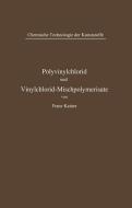 Polyvinylchlorid und Vinylchlorid-Mischpolymerisate di Franz Kainer edito da Springer Berlin Heidelberg