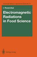 Electromagnetic Radiations in Food Science di Ionel Rosenthal edito da Springer Berlin Heidelberg